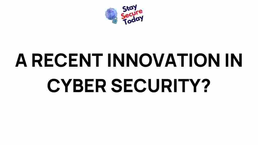 latest-cyber-security-innovation