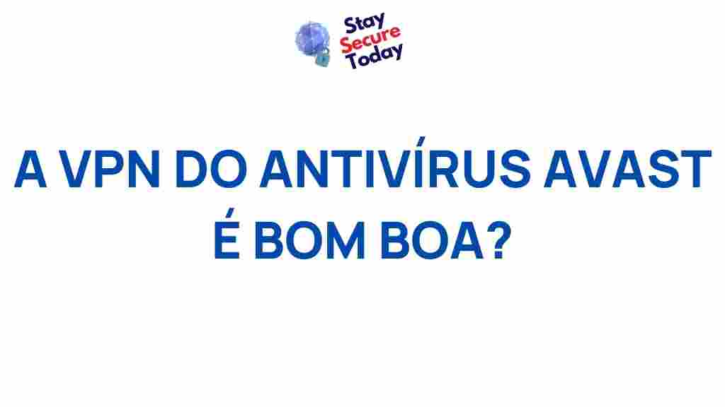 avast-vpn-antivirus-worth-it