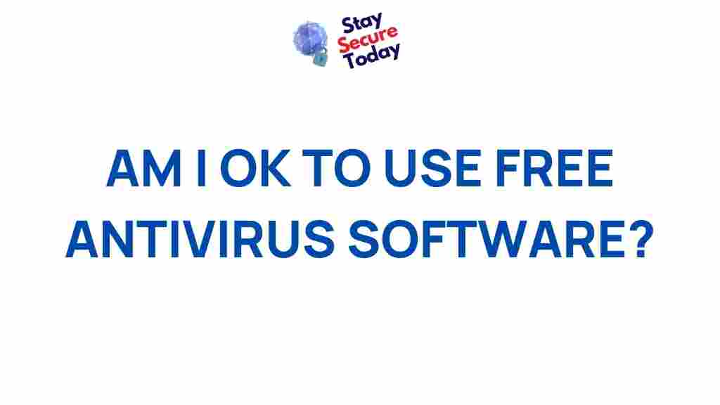 free-antivirus-software-safety