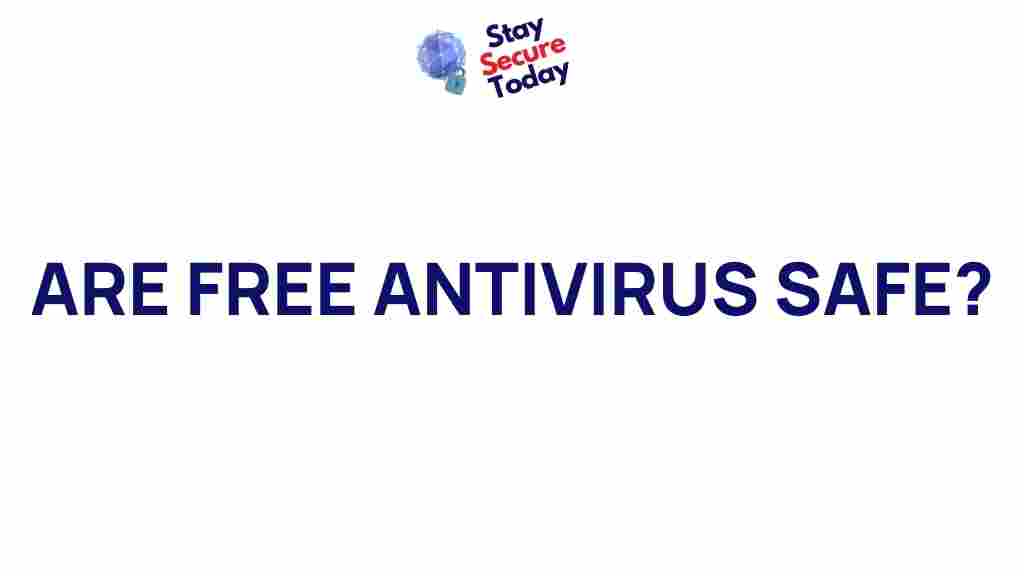 /are-free-antivirus-safe