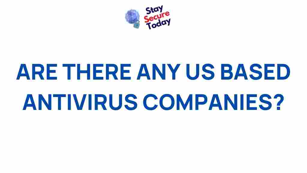 us-based-antivirus-companies