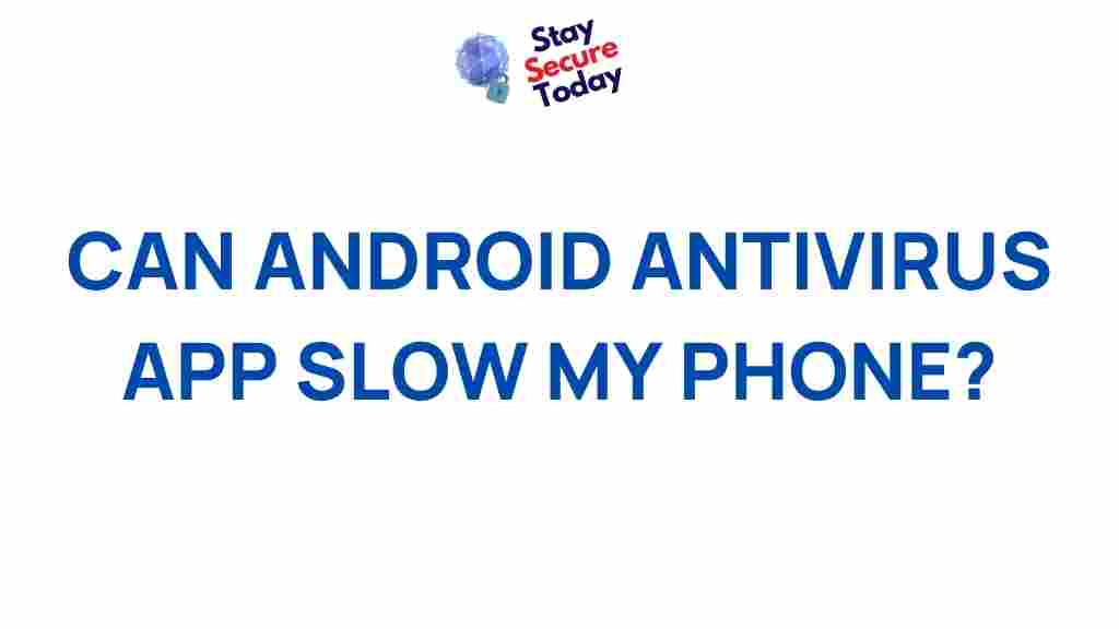 android-antivirus-apps-slow-phone