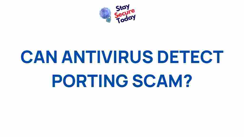 antivirus-detect-porting-scam