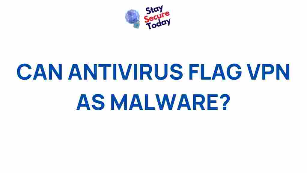 antivirus-flagging-vpn-as-malware