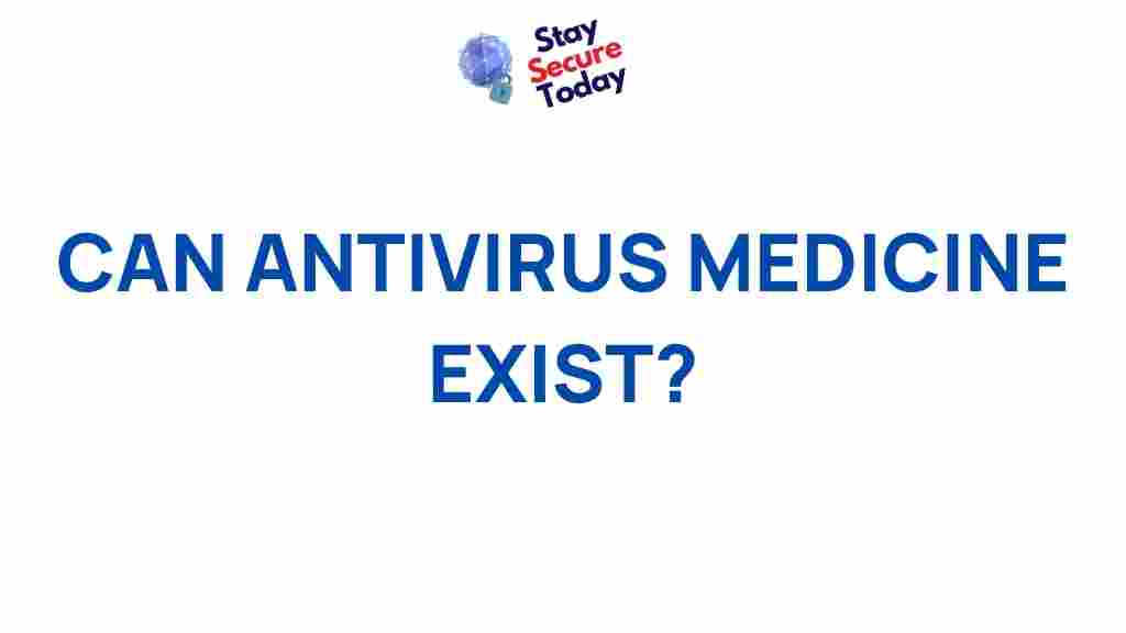 /antivirus-medicine-exploration