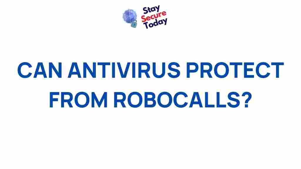 can-antivirus-protect-from-robocalls