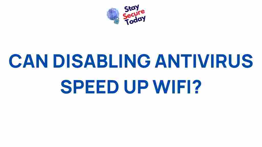 disabling-antivirus-wifi-impact