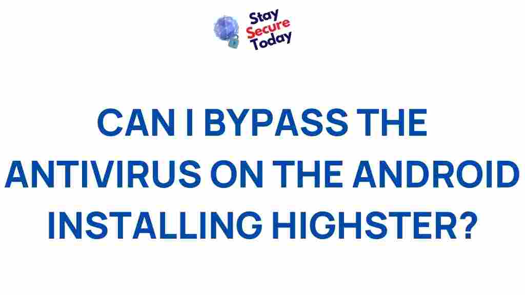 android-antivirus-bypass-highster