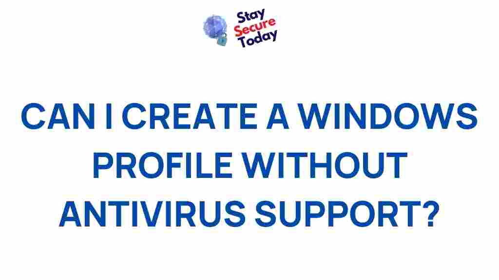 windows-profile-creation-without-antivirus