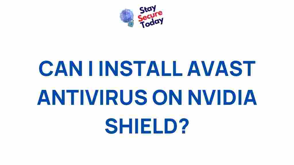avast-antivirus-nvidia-shield-compatibility