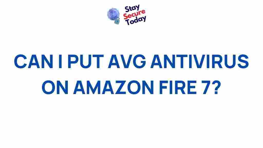 avg-antivirus-amazon-fire-7-compatibility