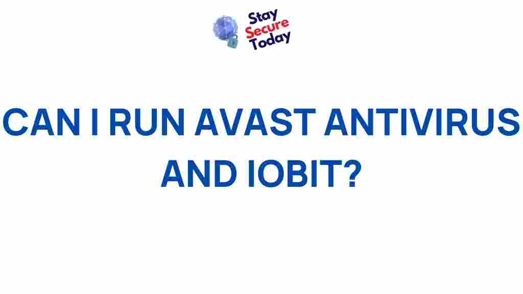 can-i-run-avast-antivirus-and-iobit