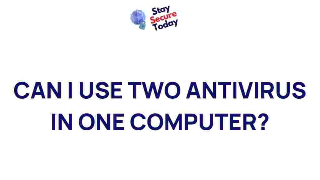 can-you-use-two-antivirus-on-one-computer