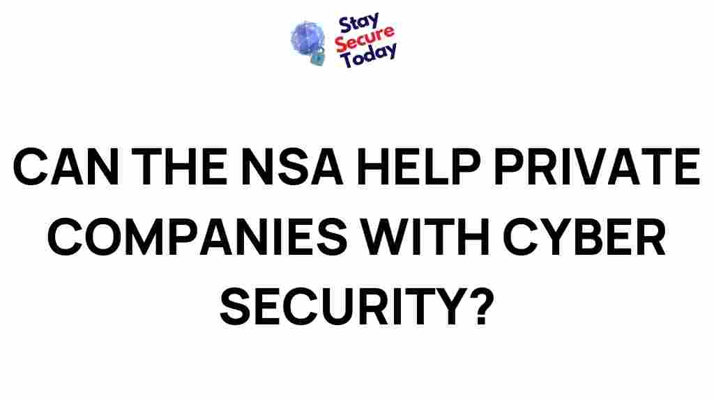nsa-role-private-companies-cybersecurity