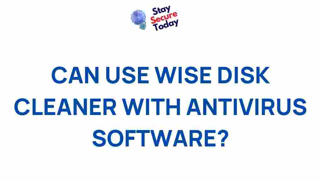 /wise-disk-cleaner-antivirus-compatibility