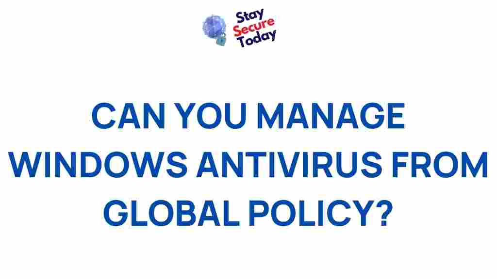 global-policy-windows-antivirus-management