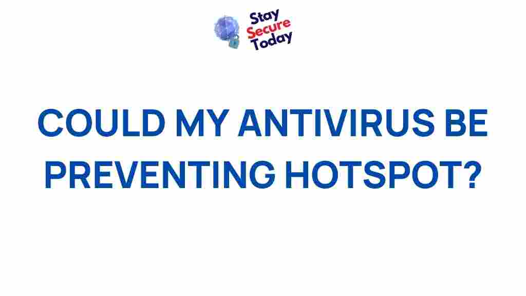antivirus-and-hotspot-connection