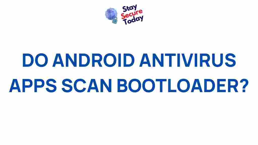 android-antivirus-apps-scan-bootloader