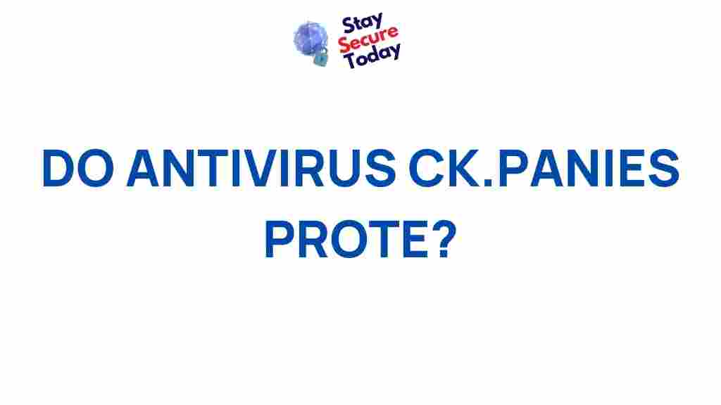 do-antivirus-companies-protect