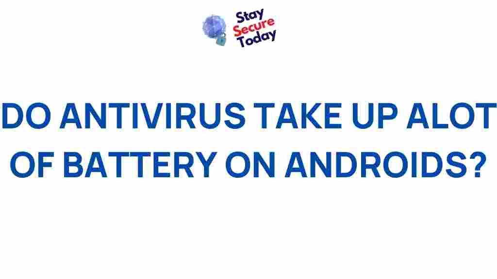 android-battery-life-and-antivirus