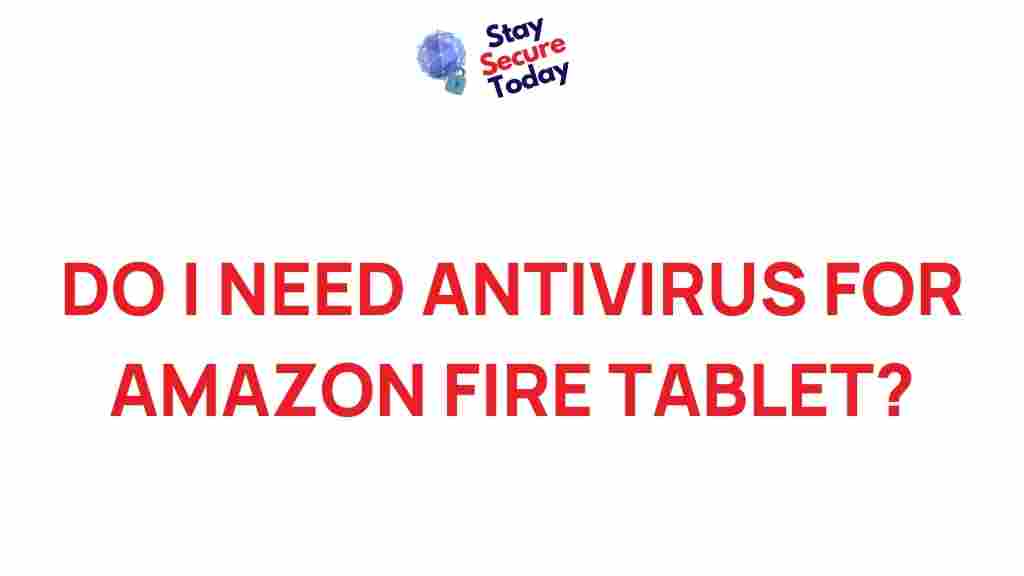 importance-of-antivirus-for-amazon-fire-tablets