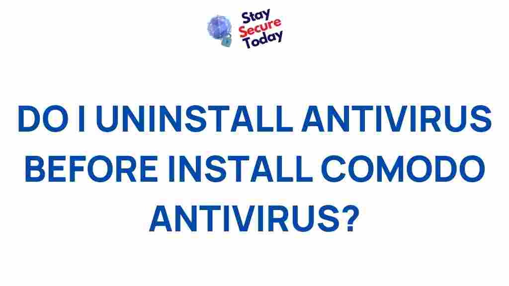 /uninstall-antivirus-before-installing-comodo