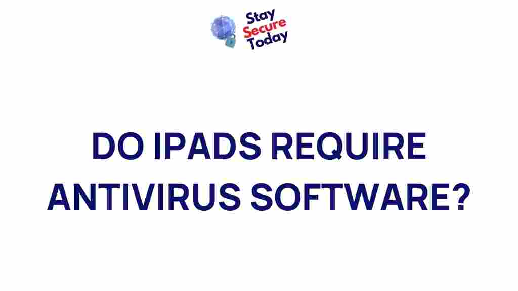 do-ipads-need-antivirus-software