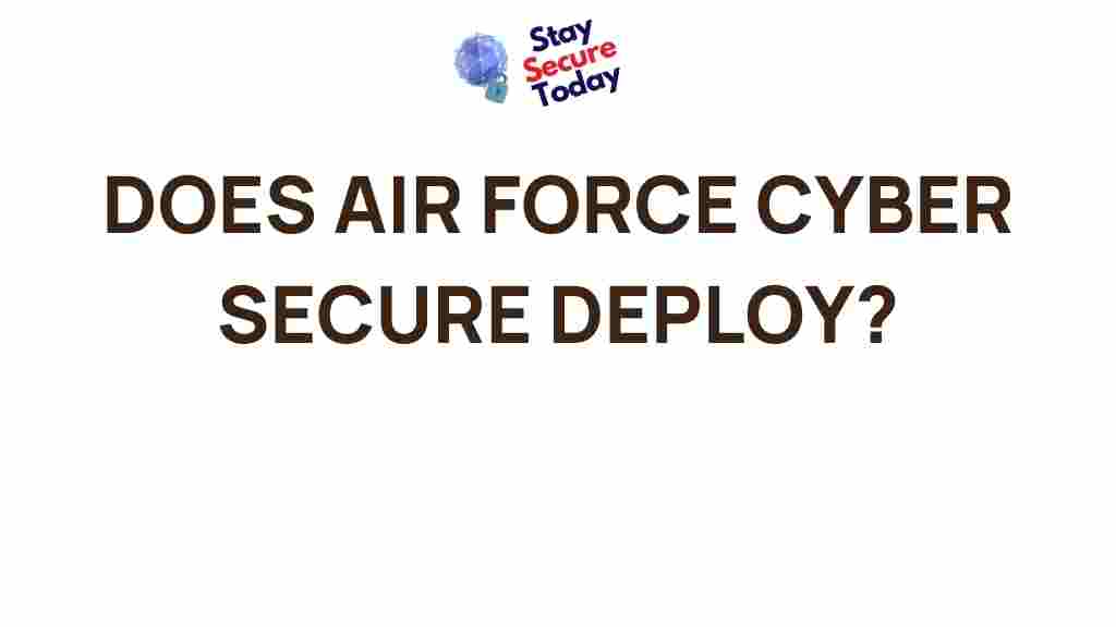 air-force-cyber-security-deployment