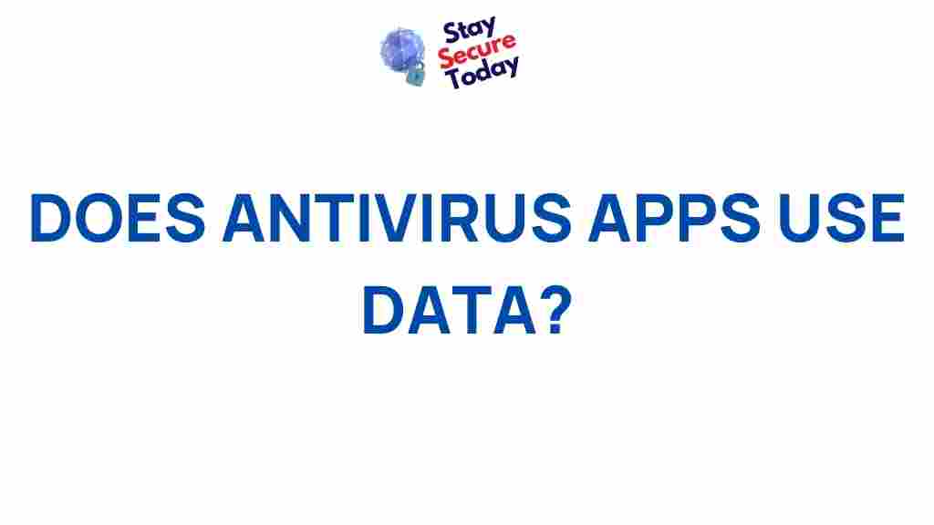do-antivirus-apps-use-data