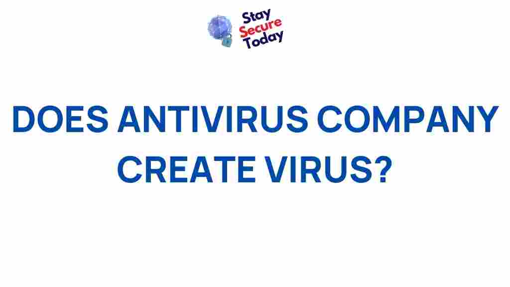 does-antivirus-company-create-virus