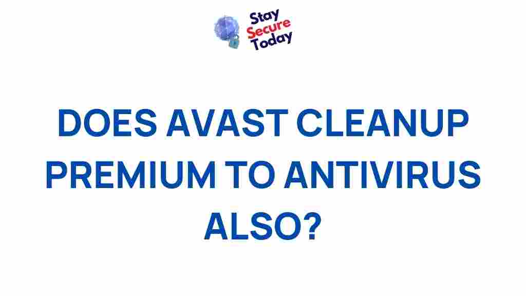 avast-cleanup-premium-antivirus-analysis