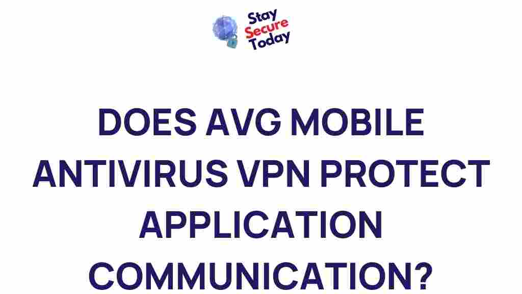avg-mobile-antivirus-vpn-application-communication