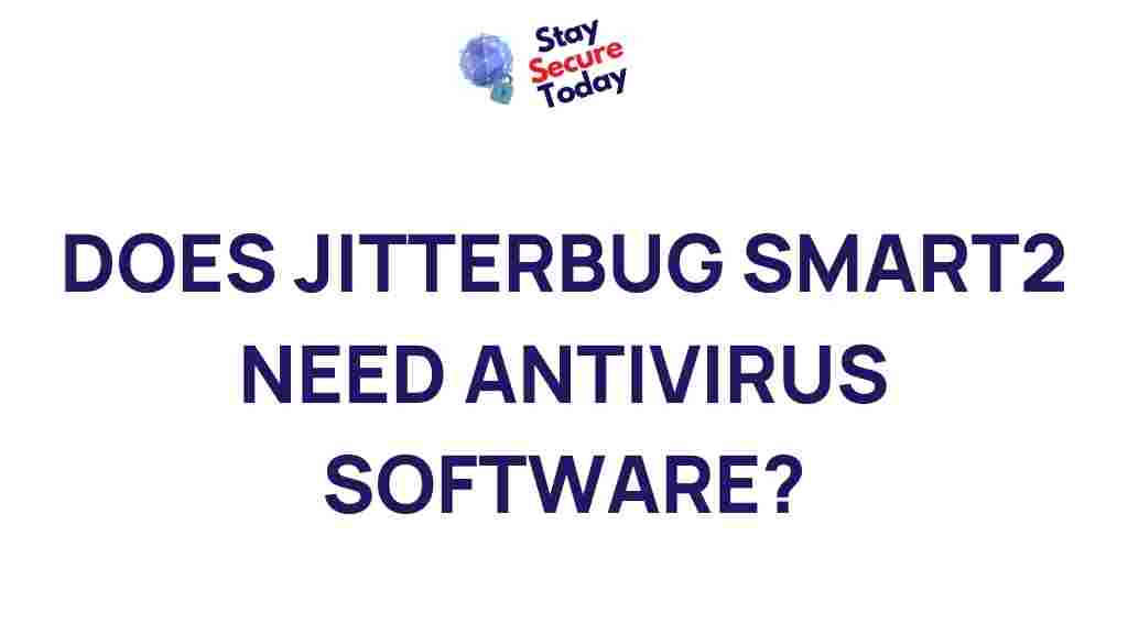 /jitterbug-smart2-antivirus-software