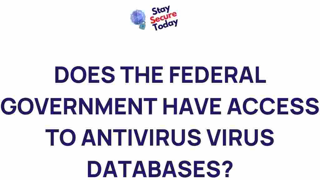 federal-government-access-antivirus-virus-databases