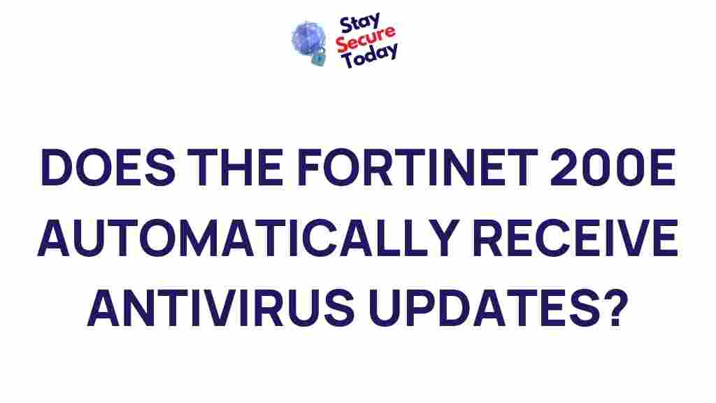 fortinet-200e-automatic-antivirus-updates