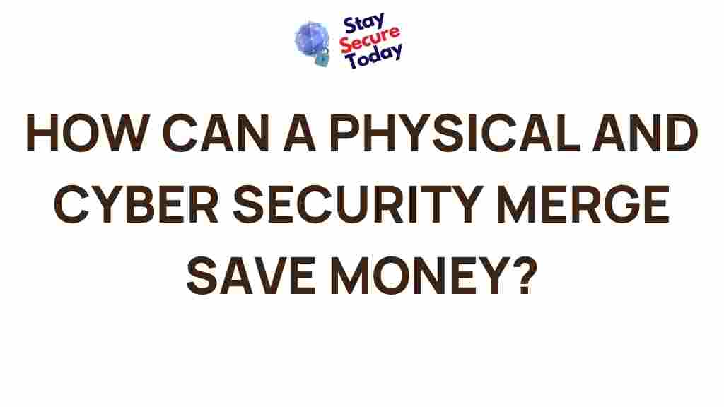 physical-cyber-security-cost-saving