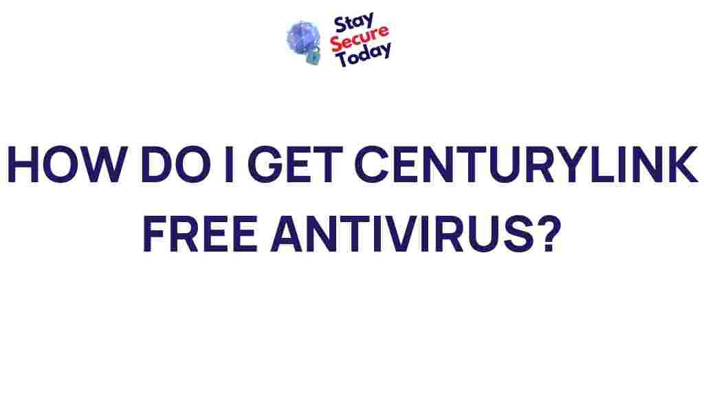 securing-network-centurylink-free-antivirus