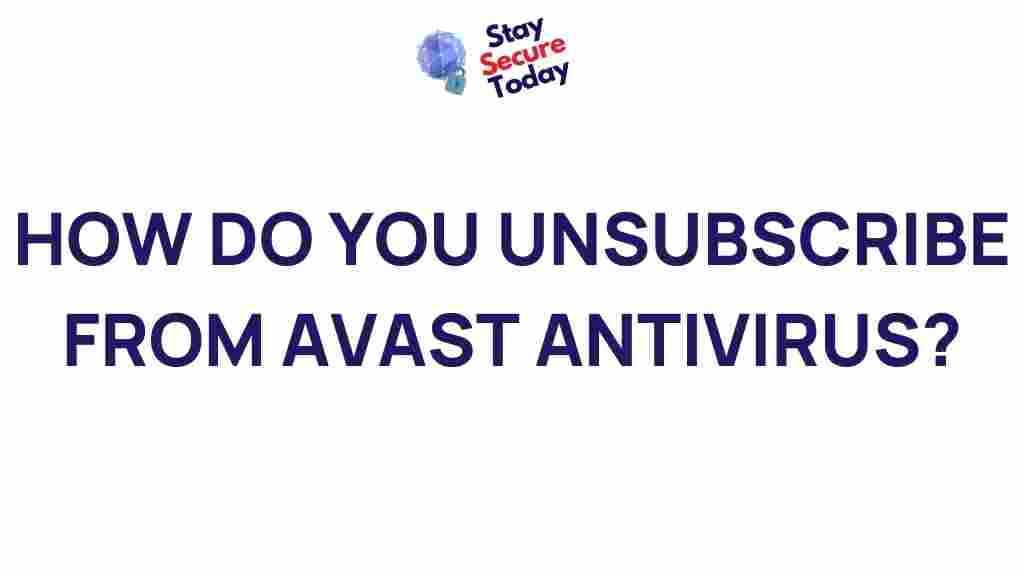 how-to-unsubscribe-from-avast-antivirus