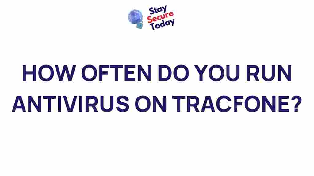 tracfone-antivirus-importance