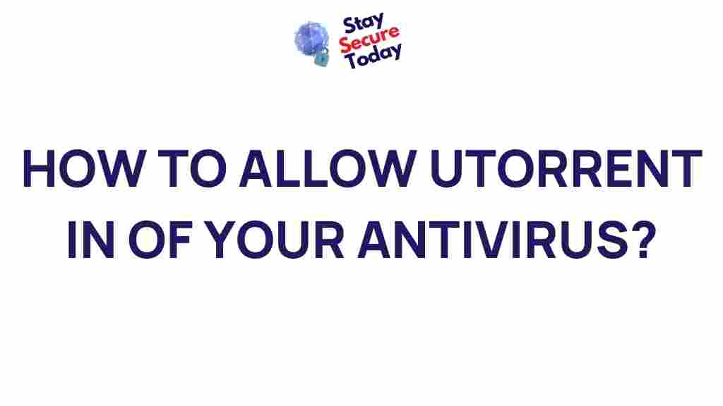 allowing-utorrent-in-antivirus