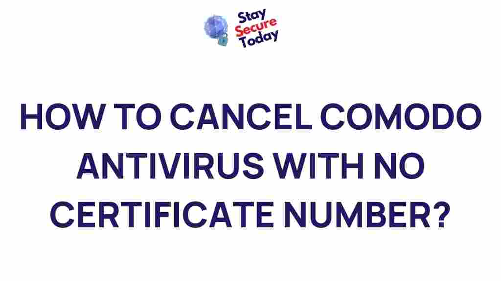 cancel-comodo-antivirus-without-certificate