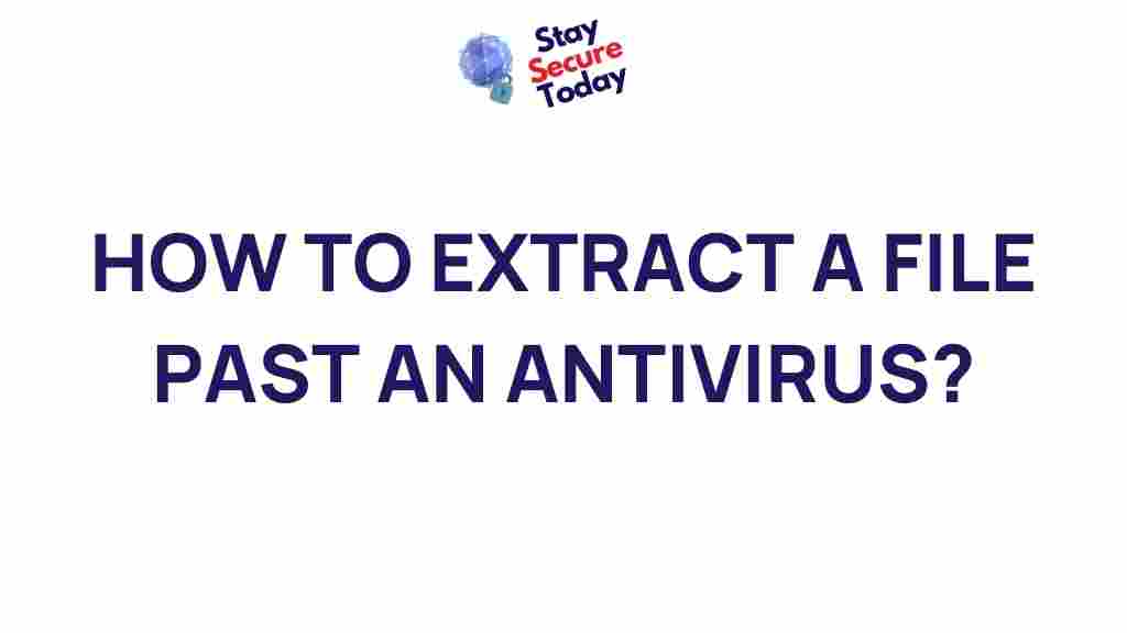 bypass-antivirus-file-extraction