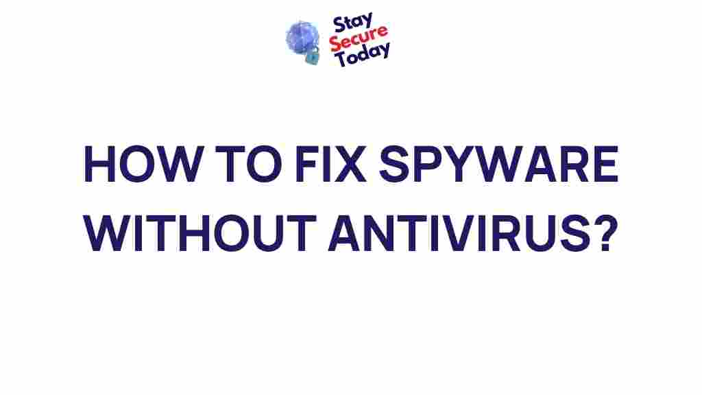 spyware-removal-without-antivirus