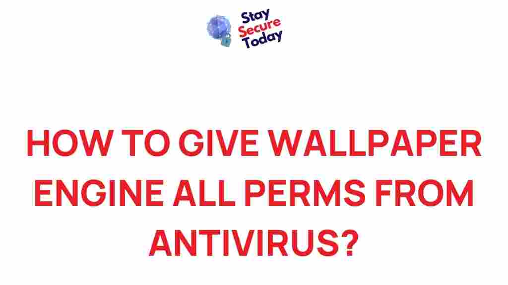 wallpaper-engine-antivirus-permissions