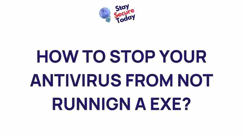 preventing-antivirus-blocking-exe