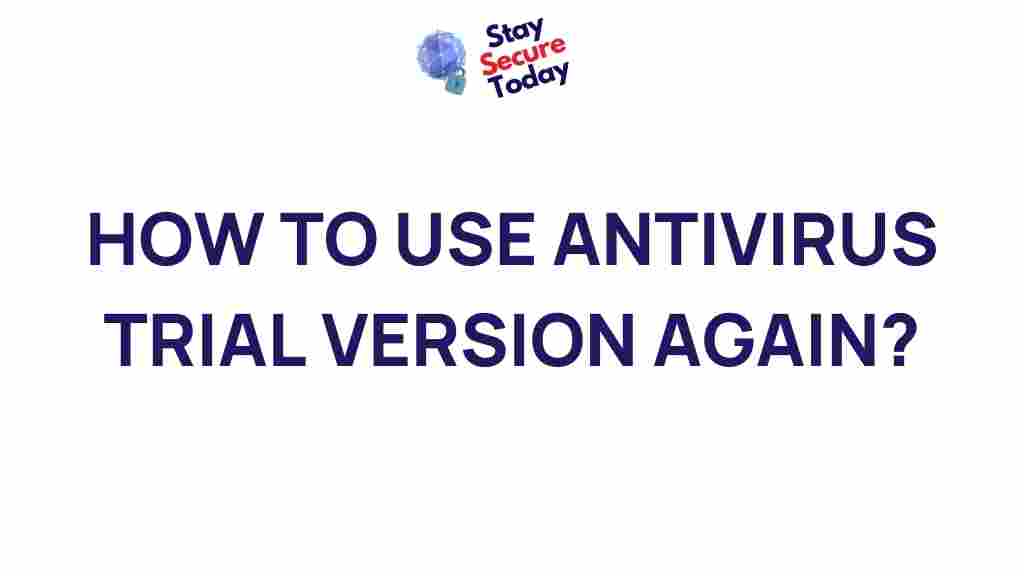 extending-antivirus-trial-versions