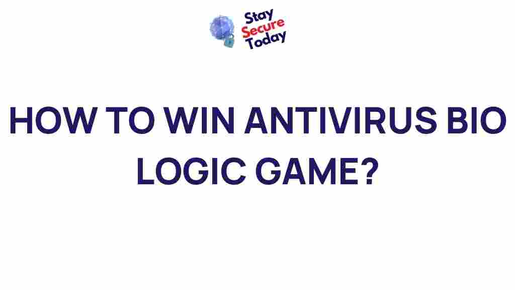 antivirus-bio-logic-game-tips