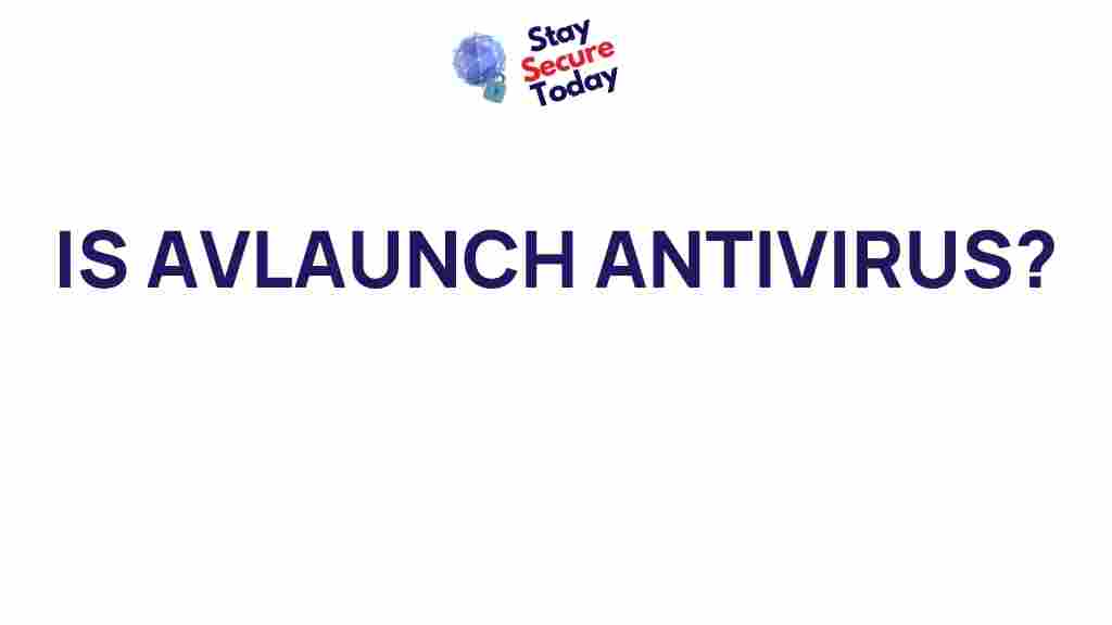 avlaunch-antivirus-revealed