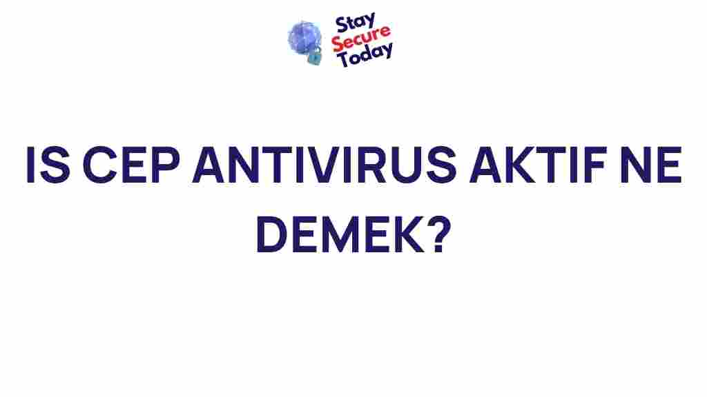 active-CEP-antivirus-explained