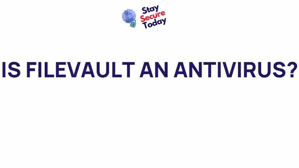 filevault-antivirus-explained